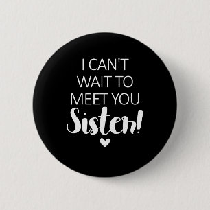 Badge Rond 5 Cm Je Ne Peux Pas Attendre De Vous Rencontrer Soeur G