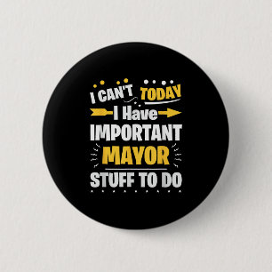 Badge Rond 5 Cm Je ne peux pas aujourd'hui, j'ai des choses plus i