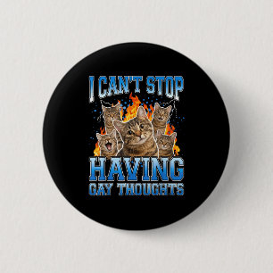 Badge Rond 5 Cm Je ne peux pas cesser d'avoir des pensées gay