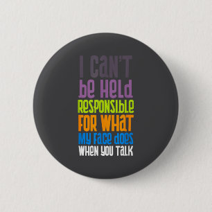 Badge Rond 5 Cm Je ne peux pas être tenu responsable Sarcasme Sy D