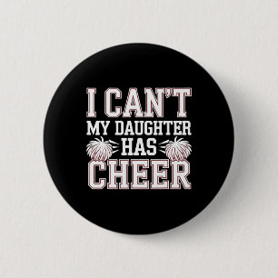 Badge Rond 5 Cm Je ne peux pas Ma fille a Cheer Cheerleading Maman