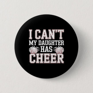 Badge Rond 5 Cm Je ne peux pas Ma fille a Cheer Cheerleading Maman