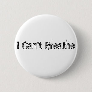 Badge Rond 5 Cm Je ne peux pas respirer