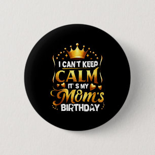 Badge Rond 5 Cm Je ne peux pas rester calme, c'est la célébration