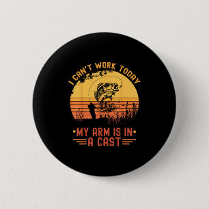 Badge Rond 5 Cm Je ne peux pas travailler aujourd'hui Mon bras dan