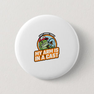Badge Rond 5 Cm Je ne peux pas travailler aujourd'hui, mon bras es