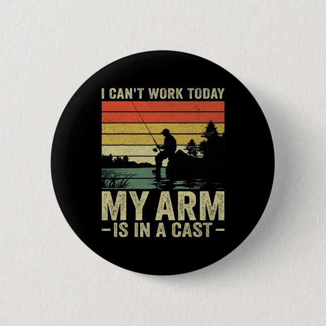 Badge Rond 5 Cm Je ne peux pas travailler aujourd'hui mon bras est (Devant)