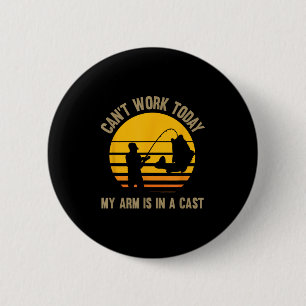 Badge Rond 5 Cm Je ne peux pas travailler aujourd'hui Mon bras est