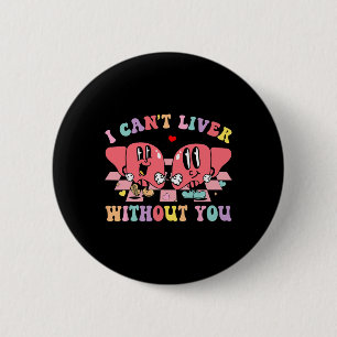 Badge Rond 5 Cm Je ne peux pas vivre sans toi Soins infirmiers car