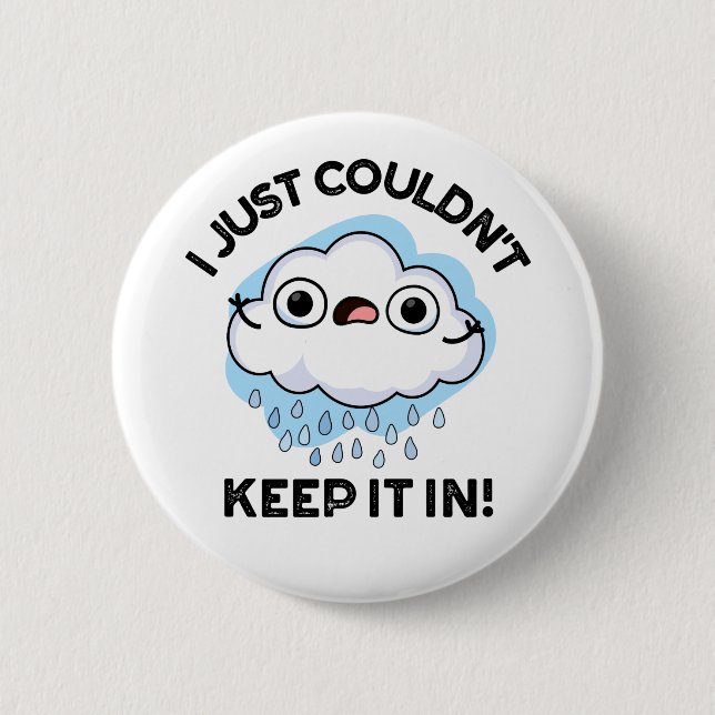 Badge Rond 5 Cm Je ne pouvais pas le garder dans un jeu de nuages  (Devant)
