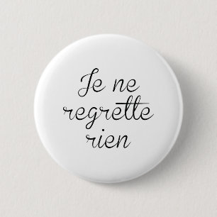 Badge Rond 5 Cm Je Ne Regrette Rien