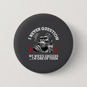 Badge Rond 5 Cm Je ne remets jamais en question les choix de ma fe