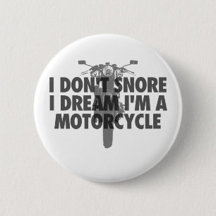 Badge Rond 5 Cm Je ne ronfle pas rêve d'I que je suis une moto