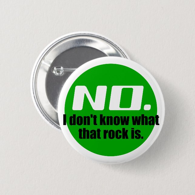 Badge Rond 5 Cm Je ne sais pas ce qu'est ce rocher (vert) (Devant & derrière)