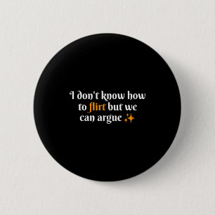 Badge Rond 5 Cm Je ne sais pas comment flirter Nous pouvons discut