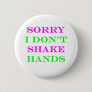 Badge Rond 5 Cm Je ne secoue pas les mains 2