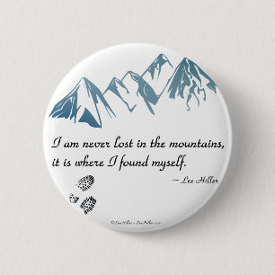 Badge Rond 5 Cm Je ne suis jamais perdu dans les montagnes, c'est