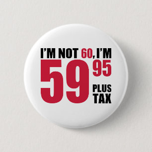 Badge Rond 5 Cm Je ne suis pas de 60 ans d'anniversaire