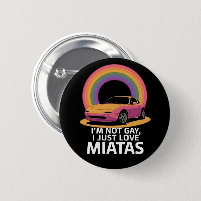 Badge Rond 5 Cm Je ne suis pas gay, j'aime juste Miatas LGBT Rainb (Devant & derrière)