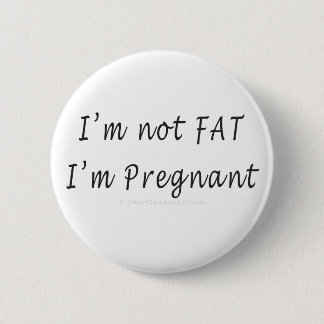 Badge Rond 5 Cm Je ne suis pas gros, je suis enceinte