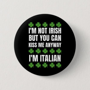 Badge Rond 5 Cm Je ne suis pas Irlandais Embrassez-moi quand même