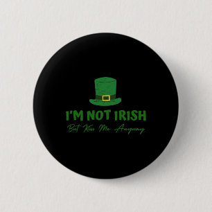Badge Rond 5 Cm Je ne suis pas Irlandais mais embrassez-moi quand