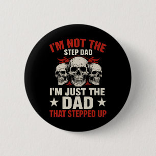 Badge Rond 5 Cm Je ne suis pas le beau-père, je suis le père qui a