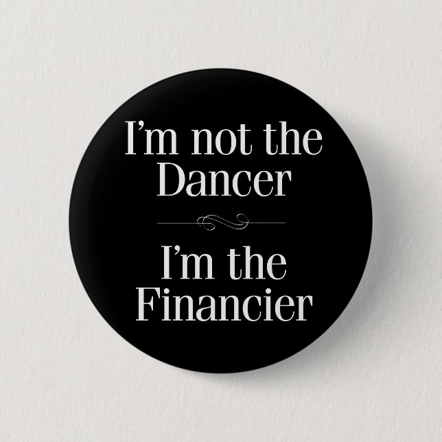 Badge Rond 5 Cm Je ne suis pas le danseur (Devant)