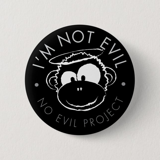Badge Rond 5 Cm Je ne suis pas le Mal Monkey Buttons - Noir (Devant)
