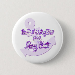 Badge Rond 5 Cm Je ne suis pas n'importe quel Brat, je suis un Bra