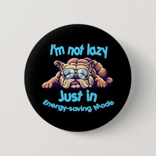 Badge Rond 5 Cm Je ne suis pas paresseux, juste en mode économie d