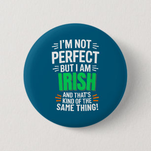 Badge Rond 5 Cm Je ne suis pas parfait mais je suis Irlandais - Ci