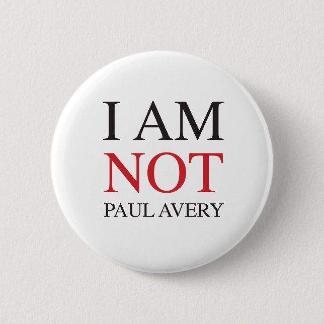 Badge Rond 5 Cm Je ne suis pas Paul Avery (Devant)