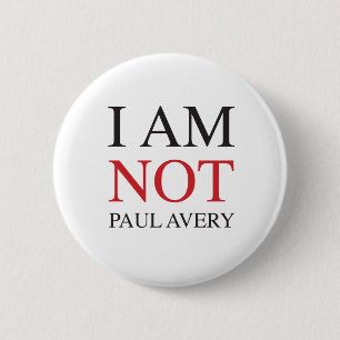 Badge Rond 5 Cm Je ne suis pas Paul Avery