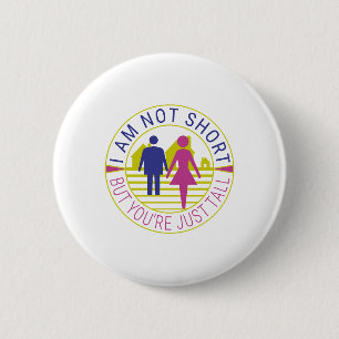 Badge Rond 5 Cm Je ne suis pas petit mais tu es juste grand.