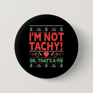 Badge Rond 5 Cm Je ne suis pas Tachy ! Ok, C'est une infirmière de