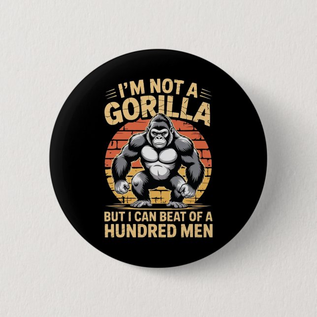 Badge Rond 5 Cm Je ne suis pas un Gorille, mais je peux battre des (Devant)