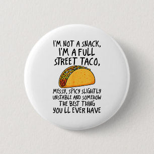Badge Rond 5 Cm Je ne suis pas un snack, je suis un taco de rue co