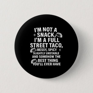Badge Rond 5 Cm Je ne suis pas un snack, je suis un vrai taco de r
