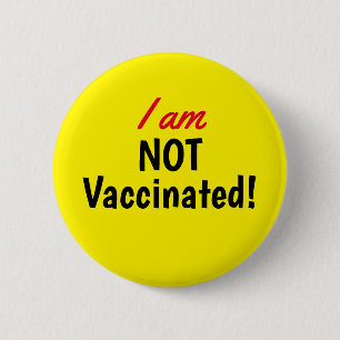 Badge Rond 5 Cm Je ne suis pas vacciné Bouton jaune