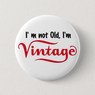 Badge Rond 5 Cm Je ne suis pas vieux je suis conception vintage