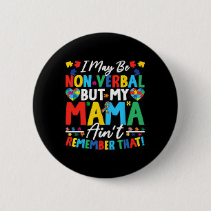 Badge Rond 5 Cm Je ne suis peut-être pas verbale, mais ma mère ne