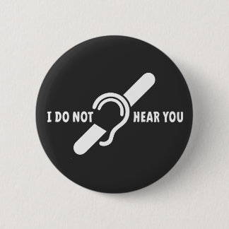 Badge Rond 5 Cm Je ne t'aime pas. Doven, logo malentendant.