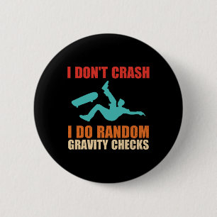Badge Rond 5 Cm Je ne tombe pas, je fais des vérifications aléatoi