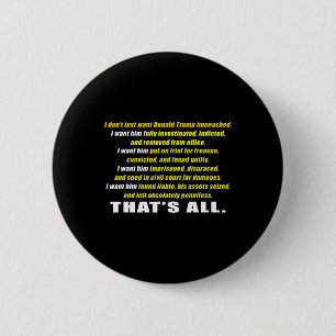 Badge Rond 5 Cm Je ne veux pas seulement que Trump s'écroule si je
