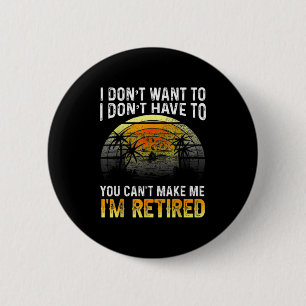 Badge Rond 5 Cm Je ne veux pas Vous ne pouvez pas m'y obliger Je s