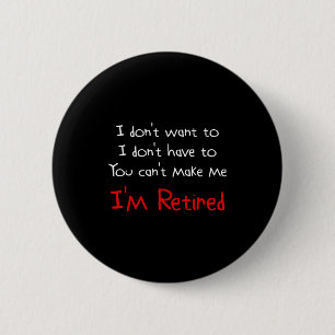 Badge Rond 5 Cm Je ne veux pas Vous ne pouvez pas m'y obliger Je s