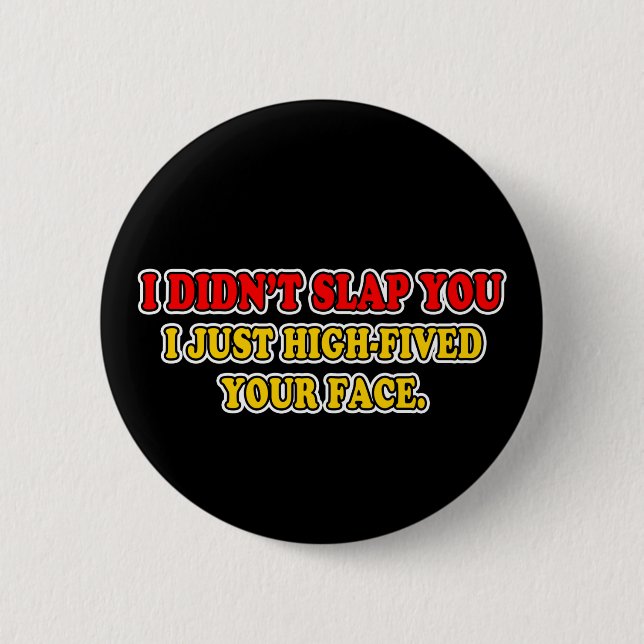 Badge Rond 5 Cm Je ne vous ai pas giflés (Devant)