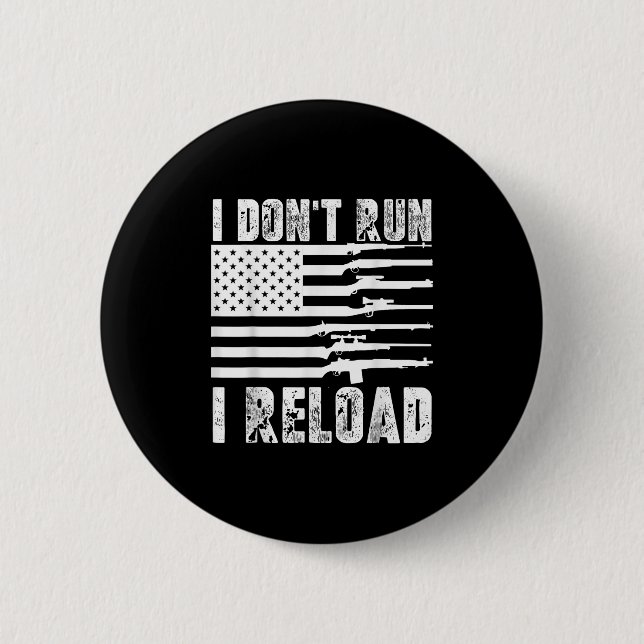 Badge Rond 5 Cm Je N'Exécute Pas Je Recharge Pro Guns American Fla (Devant)