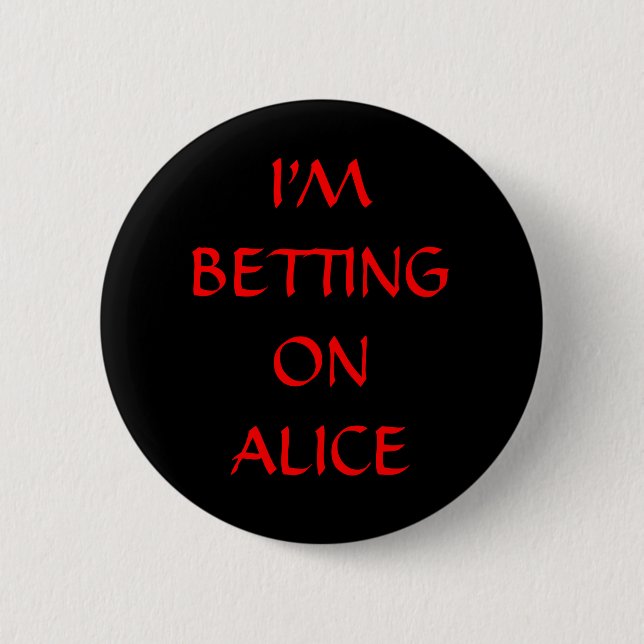 Badge Rond 5 Cm Je PARIE SUR ALICE (Devant)